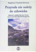 Przyroda nie należy do człowieka
