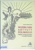 Wizerunek artysty polskiego Między romantyzmem a modernizmem