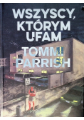 Wszyscy, którym ufam