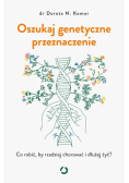 Oszukaj genetyczne przeznaczenie co robić, by rzadziej chorować i dłużej żyć?