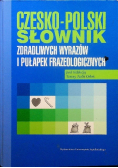 Czesko polski słownik zdradliwych wyrazów i pułapek frazeologicznych