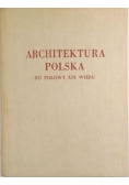 Architektura Polska do połowy XIX wieku