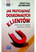 Jak przyciągnąć doskonałych klientów