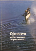 Ojcostwo wobec wyzwań współczesności