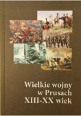 Wielkie wojny w Prusach XIII XX wiek