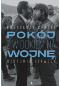 Pokój z widokiem na wojnę Historia Izraela