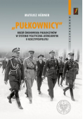 Pułkownicy rdzeń środowiska piłsudczyków w systemie polityczno - ustrojowym II Rzeczypospolitej