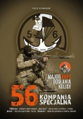 Major Kups odsłania kulisy 56 Kompania Specjalna