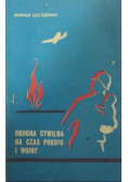 Obrona cywilna na czas pokoju i wojny