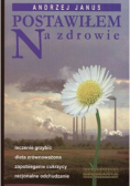 Postawiłem na zdrowie