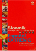 Słownik tematyczny z multimediami Espanol Extremo
