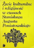 Życie kulturalne i religijność w czasach Stanisława Augusta Poniatowskiego