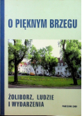O pięknym brzegu Żoliborz ludzie i wydarzenia