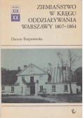 Ziemiaństwo w kręgu oddziaływania Warszawy 1807 - 1864