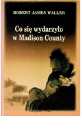Co się wydarzyło w Madison County