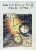 Jak uatrakcyjniać lekcje fizyki