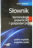 Słownik terminologii prawniczej i gospodarczej polsko-angielski angielsko-polski
