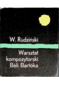Warsztat kompozytorski Beli Bartóka