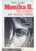 Monika B Nie jestem już waszą córką