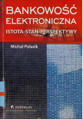 Bankowość elektroniczna istota stan 
 perspektywy