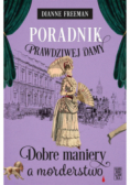 Poradnik prawdziwej damy Dobre maniery a morderstwo