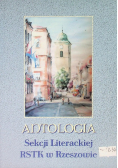 Antologia Sekcji Literackiej RSTK w Rzeszowie