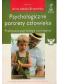 Psychologiczne portrety człowieka Praktyczna psychologia rozwojowa