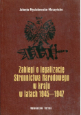 Zabiegi o legalizację Stronnictwa Narodowego w kraju w latach 1945-1947