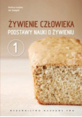 Żywienie człowieka Tom 1 Podstawy nauki o żywieniu