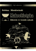 Makrobiotyka - zdrowie w twoich rękach