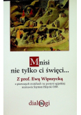 Mnisi nie tylko ci święci