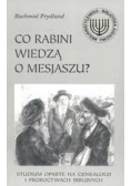 Co rabini wiedzą o mesjaszu