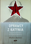 Oprawcy z Katynia