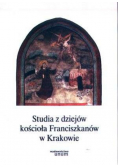 Studia z dziejów kościoła Franciszkanów w Krakowie
