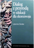 Dialog z przyrodą w edukacji dla ekorozwoju