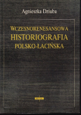Wczesnorenesansowa historiografia polsko - łacińska