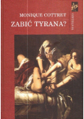 Zabić tyrana Tyranobójstwo w Europie