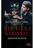Nie ufaj nikomu Zepsute miasto