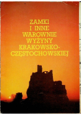 Zamki i inne warownie wyżyny Krakowsko - Częstochowskiej