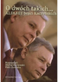 O dwóch takich Alfabet braci Kaczyńskich