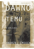 Dawno temu w Gorlicach i okolicach