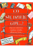 Co się dzieje gdy?