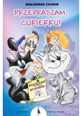 Przepraszam, Cukierku