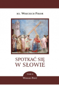 Spotkać się w słowie Tom 2 Wielki post