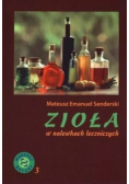 Zioła w nalewkach leczniczych