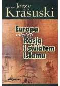 Europa między Rosją i światem Islamu