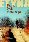 Etyka Dramat życia moralnego