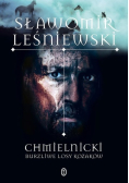Chmielnicki Burzliwe losy Kozaków
