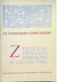 Z dziejów przesądu i zabobonu w lecznictwie