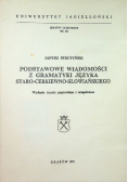 Podstawowe wiadomości z gramatyki języka staro - cerkiewno - słowiańskiego